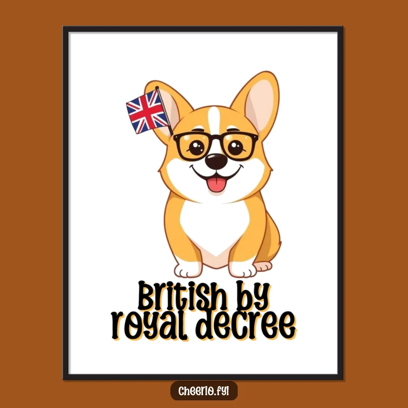 Funny Corgi Monocle Union Jack Poster: Cheerful British Art Print
