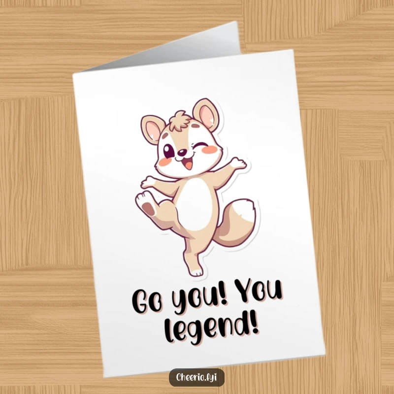 Funny Free Printable Congratulations Card: Energetic animal character playfully kicking its leg up, celebrating success with lively enthusiasm.