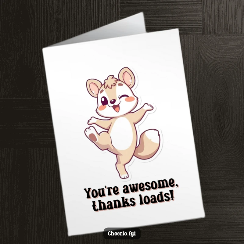 Funny Free Printable Thank You Card: Energetic animal character kicking its leg up playfully, expressing thanks with vibrant energy.